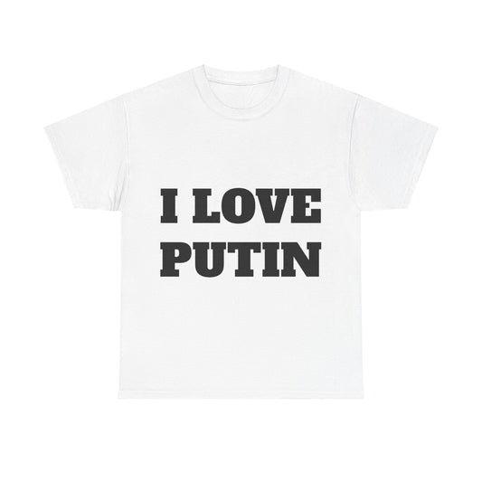 I LOVE PUTIN T-Shirt