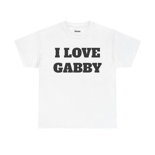 I LOVE GABBY T-Shirt