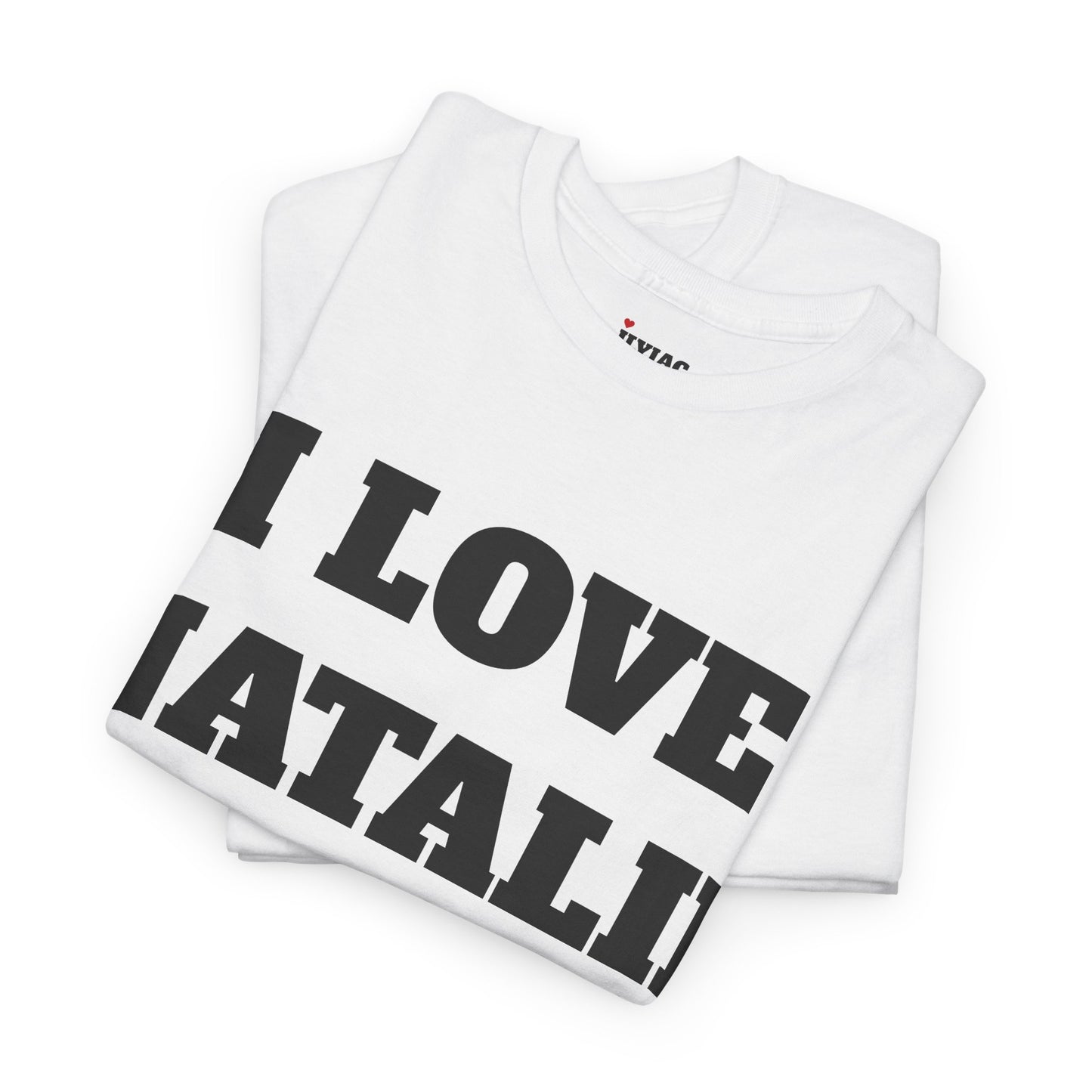 I LOVE NATALIE T-Shirt