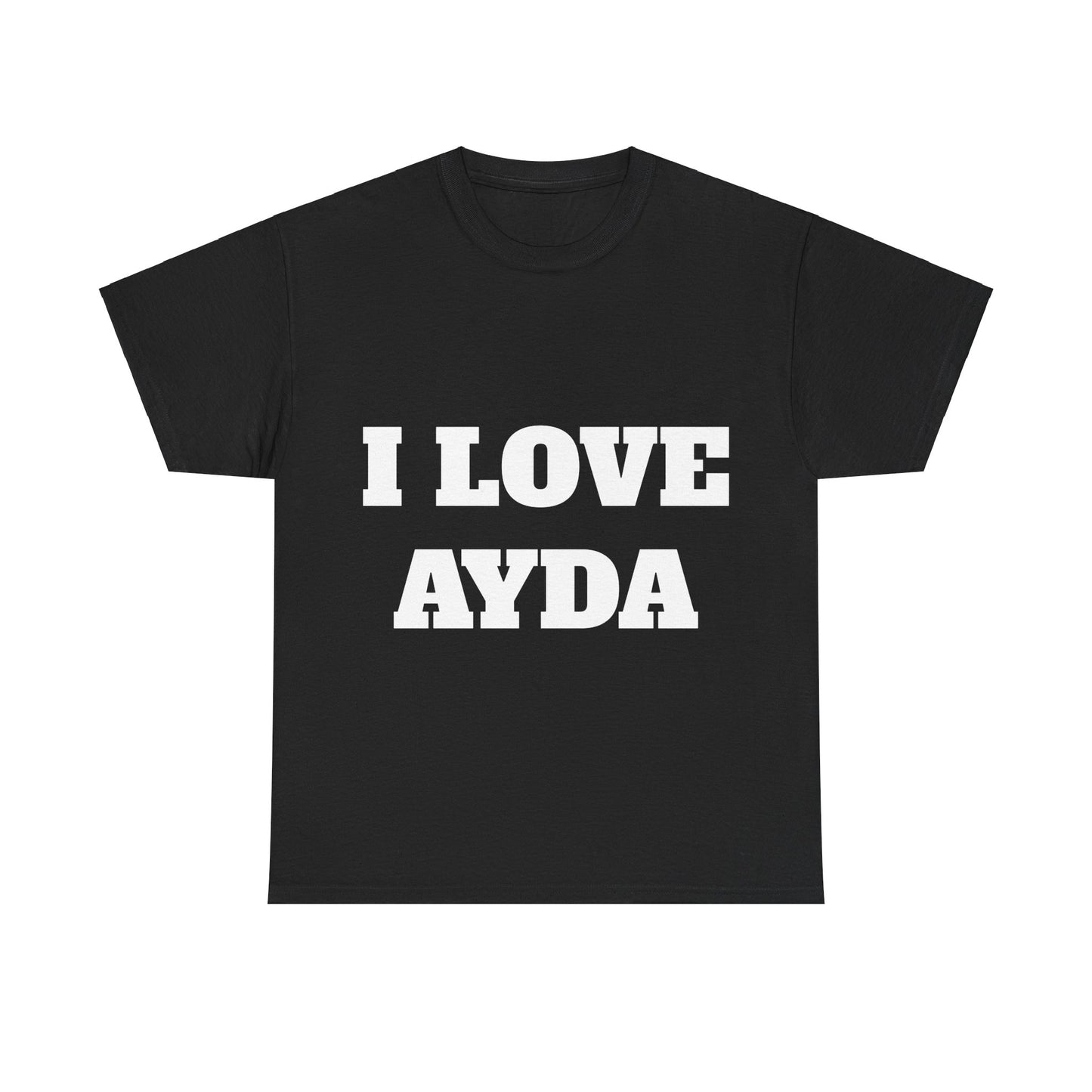 I LOVE AYDA T-Shirt