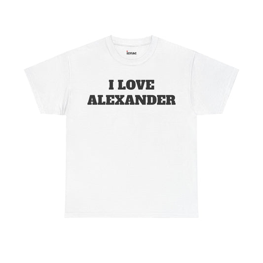 I LOVE ALEXANDER T-Shirt