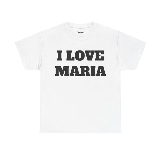 I LOVE MARIA T-Shirt