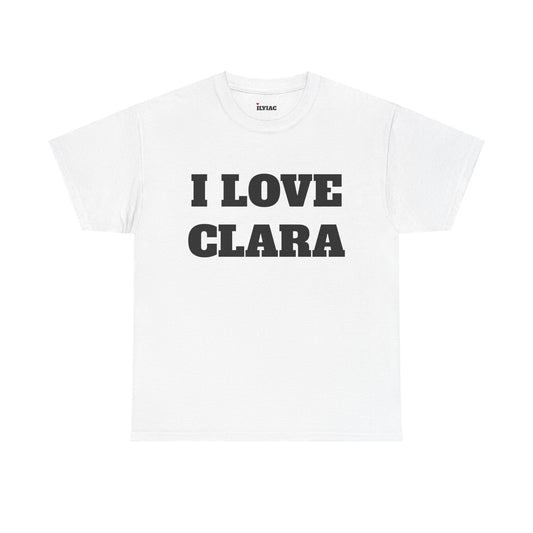 I LOVE CLARA T-Shirt