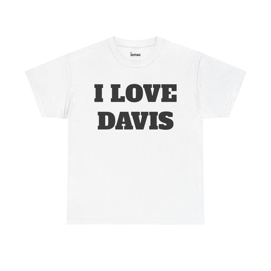 I LOVE DAVIS T-ShIrt