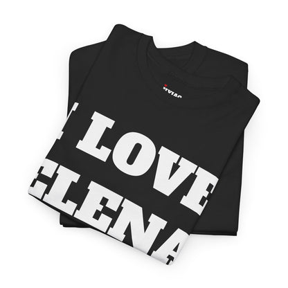 I LOVE ELENA T-Shirt