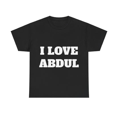 I LOVE ABDUL T-Shirt