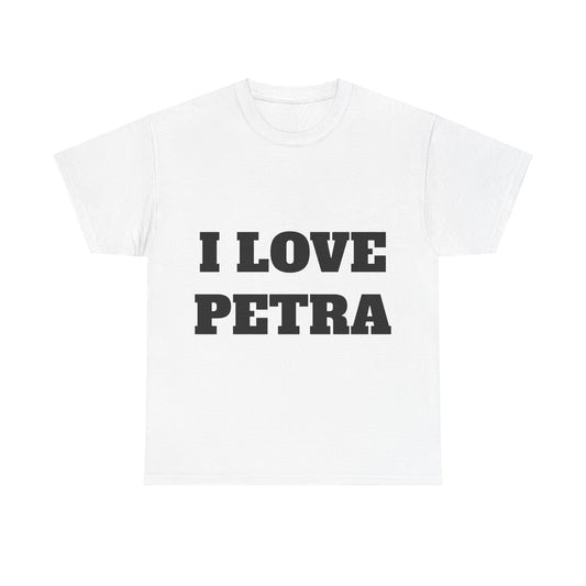 I LOVE PETRA T-Shirt