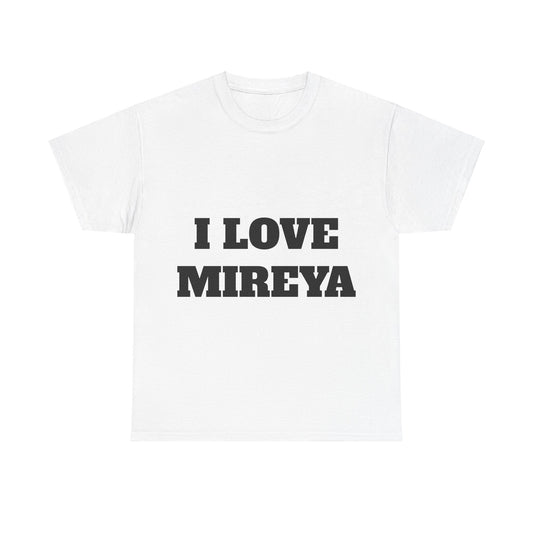 I LOVE MIREYA T-Shirt