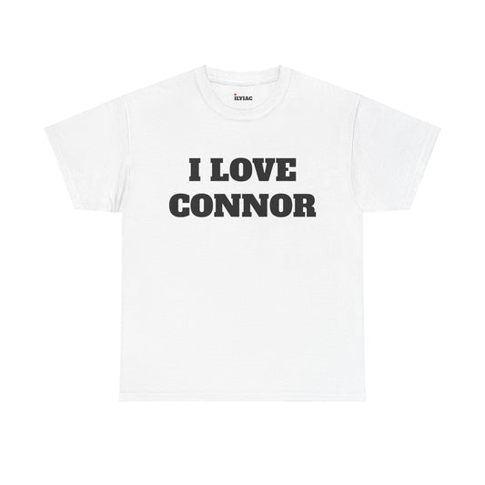 I LOVE CONNOR T-Shirt