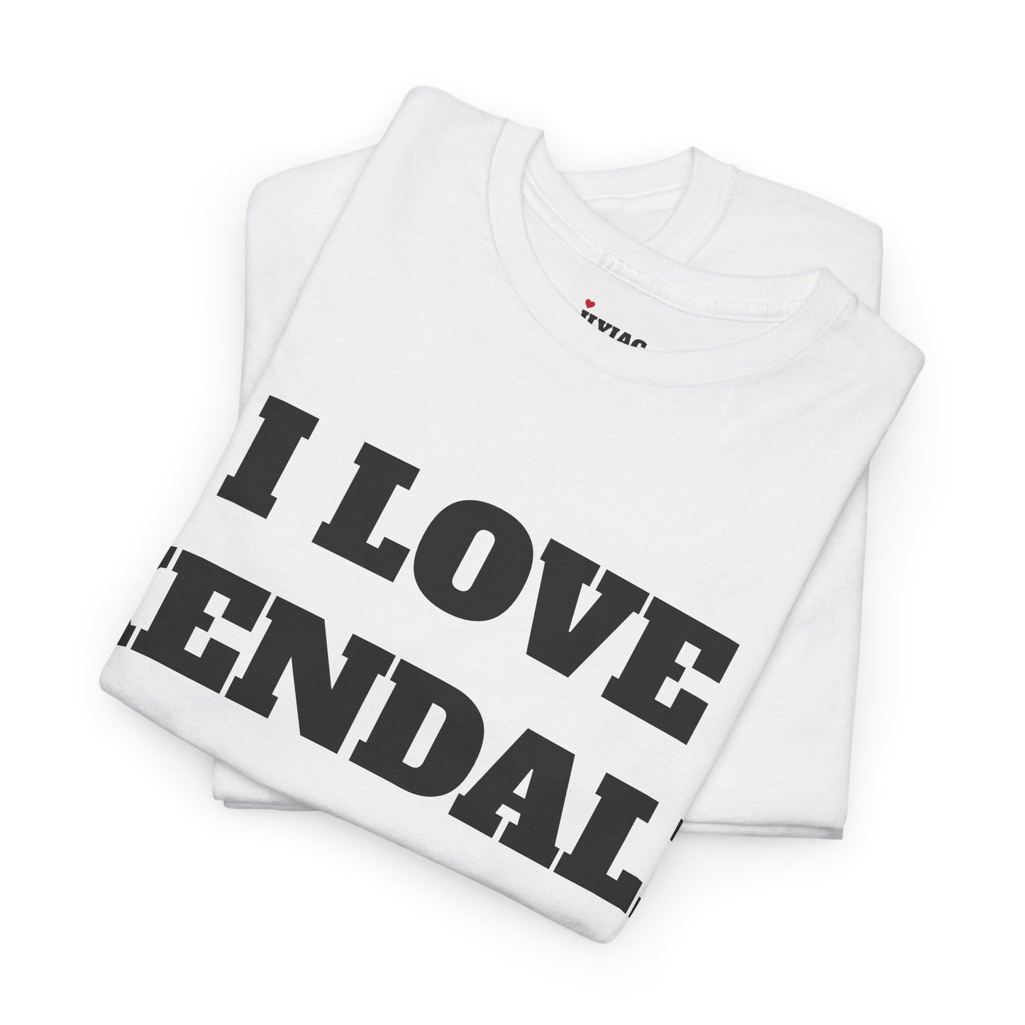 I LOVE KENDALL T-ShIrt