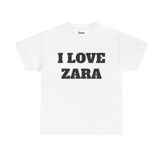 I LOVE ZARA T-Shirt