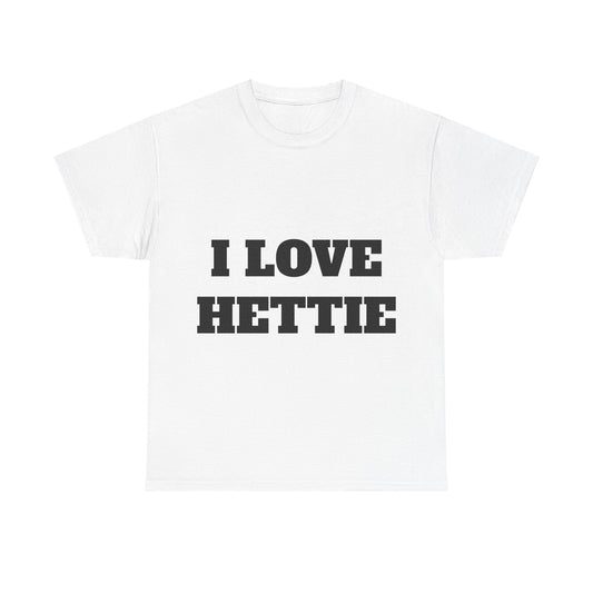 I LOVE HETTIE T-Shirt