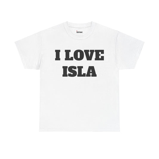 I LOVE ISLA T-Shirt