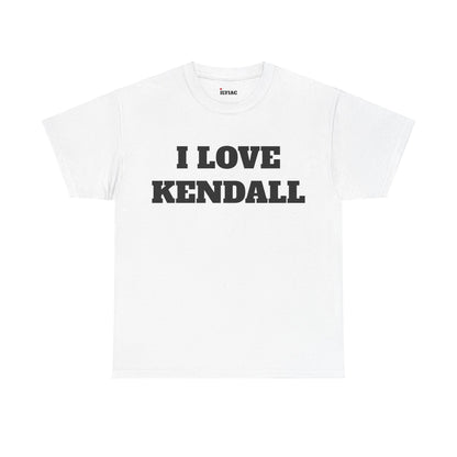 I LOVE KENDALL T-ShIrt