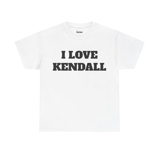 I LOVE KENDALL T-ShIrt