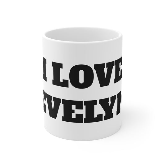 I LOVE EVELYN MUG