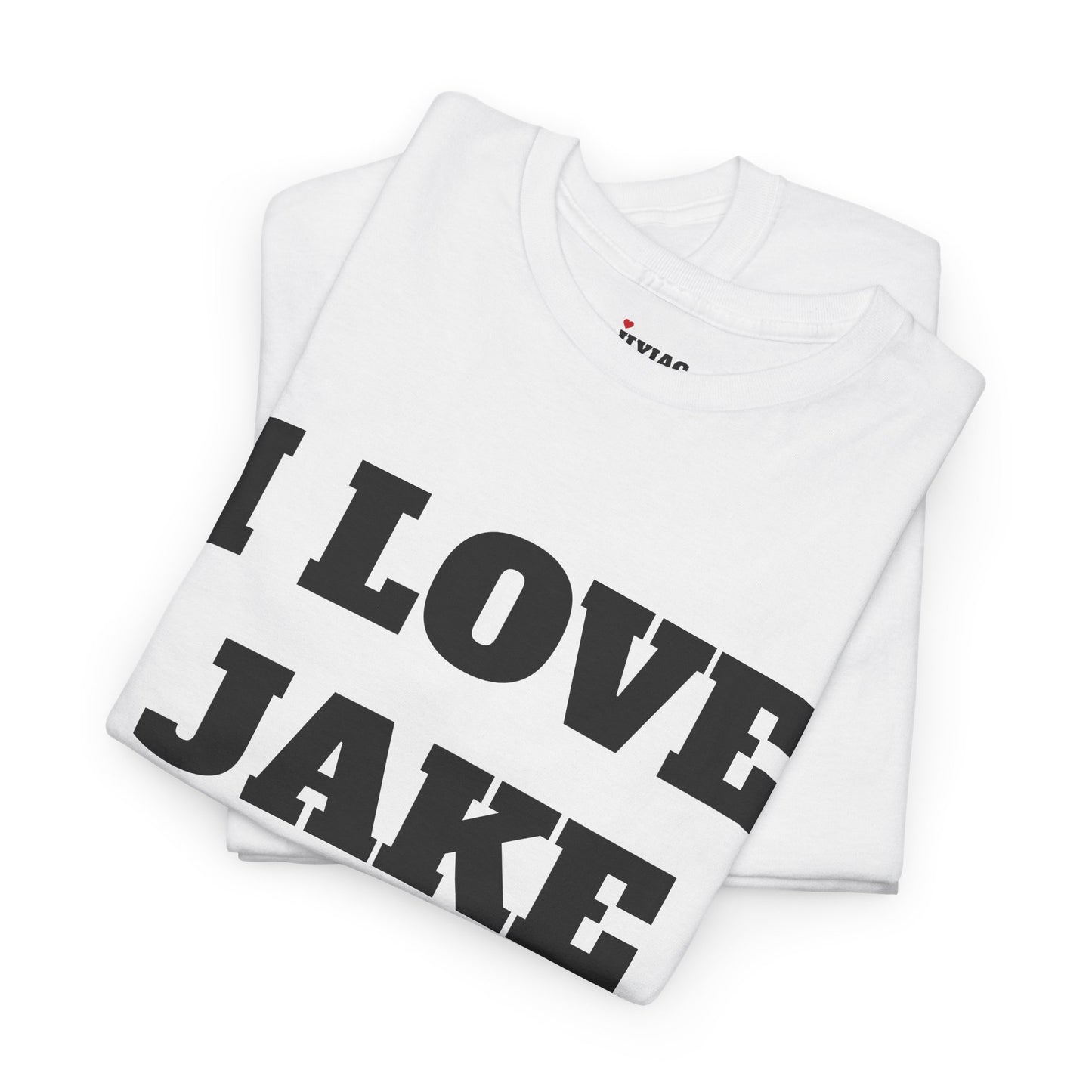 I LOVE JAKE T-Shirt