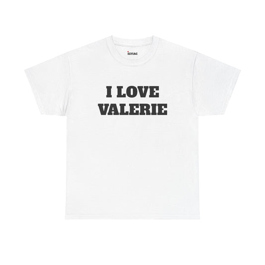 I LOVE VALERIE T-Shirt