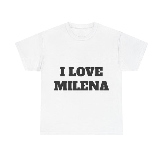 I LOVE MILENA T-Shirt