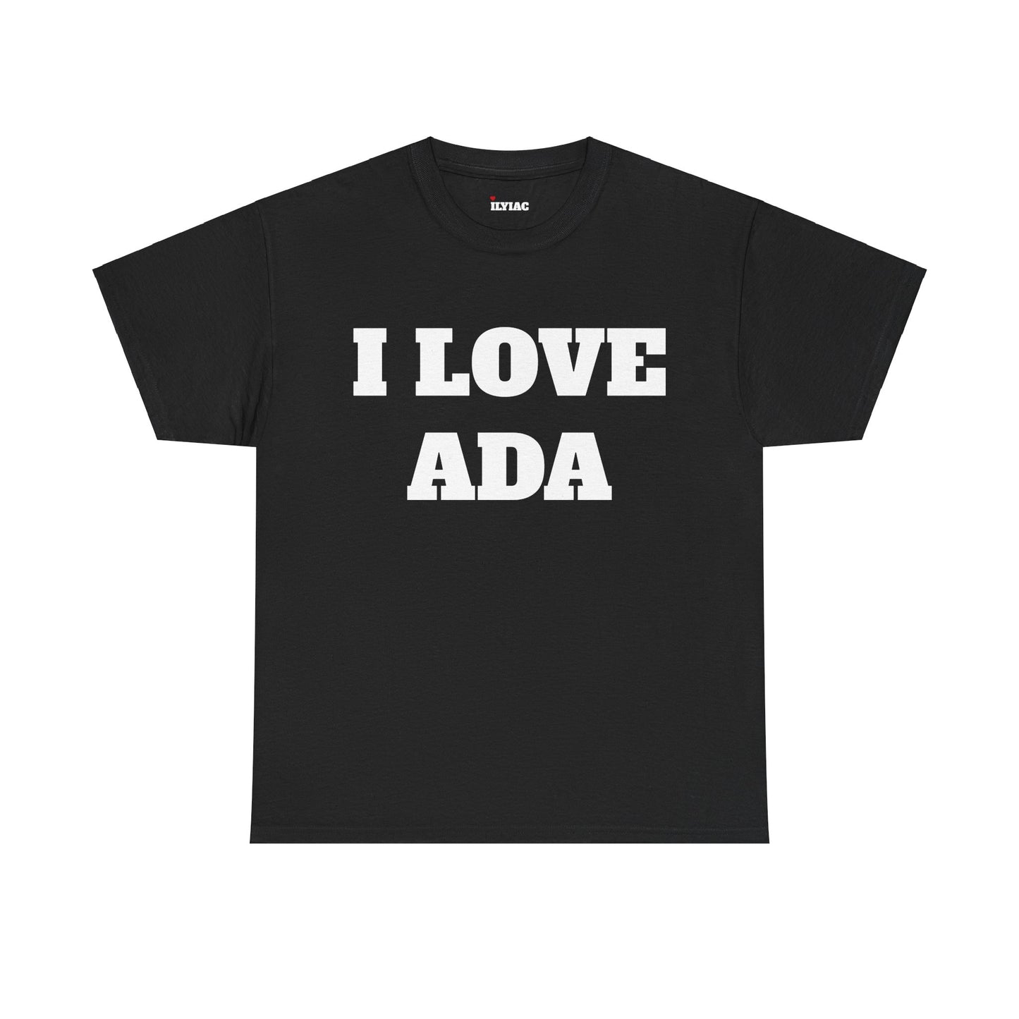 I LOVE ADA T-Shirt