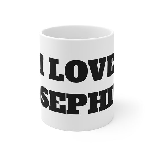 I LOVE JOSEPHINE MUG