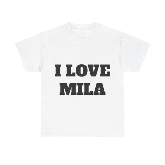 I LOVE MILA T-Shirt