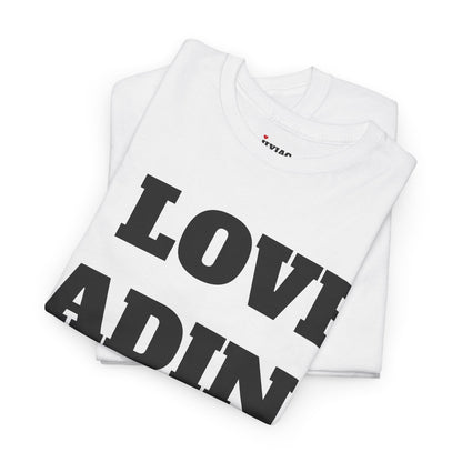 I LOVE ADIN T-Shirt