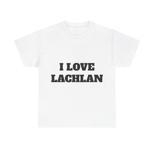 I LOVE LACHLAN T-Shirt