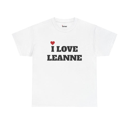 I LOVE LEANNE <3 T-Shirt