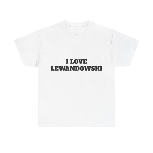 I LOVE LEWANDOWSKI T-Shirt