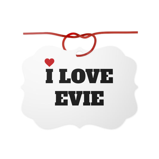 I LOVE EVIE <3 ORNAMENT