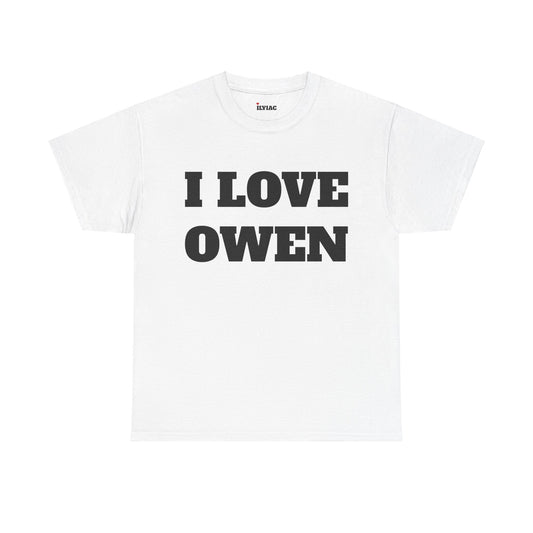 I LOVE OWEN T-Shirt