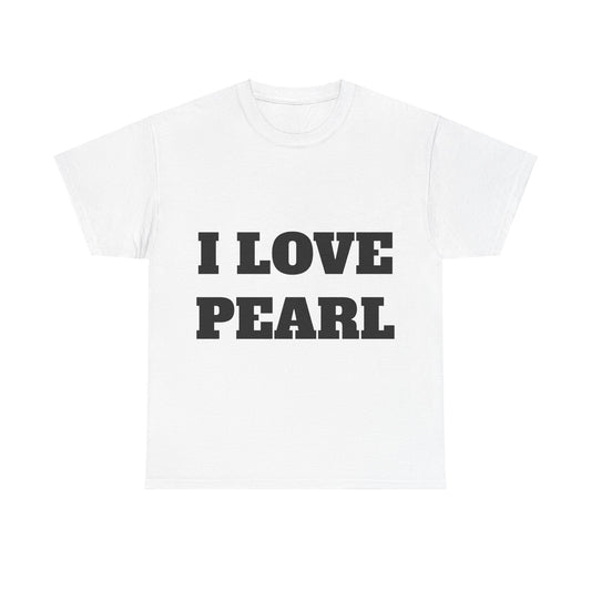 I LOVE PEARL T-Shirt