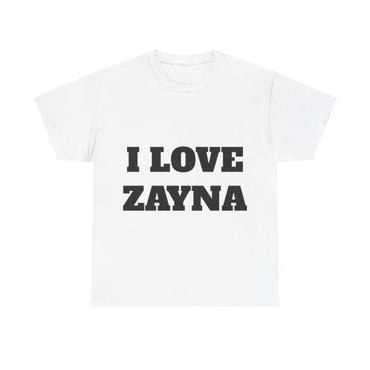 I LOVE ZAYNA T-Shirt