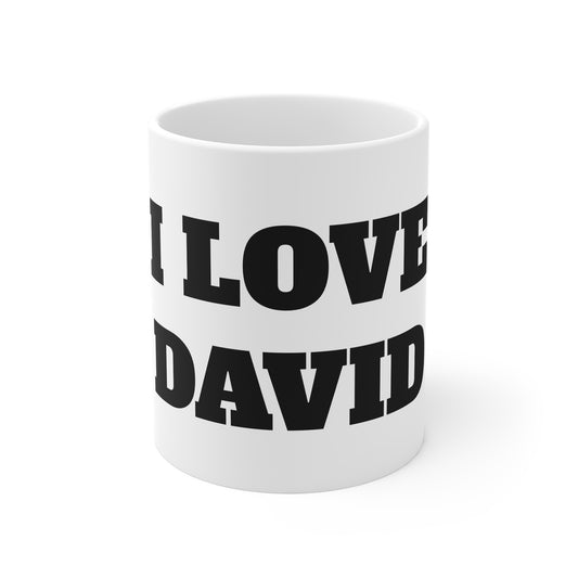 I LOVE DAVID MUG