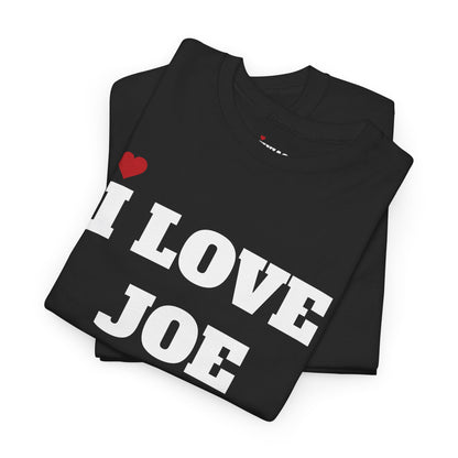 I LOVE JOE <3 T-Shirt