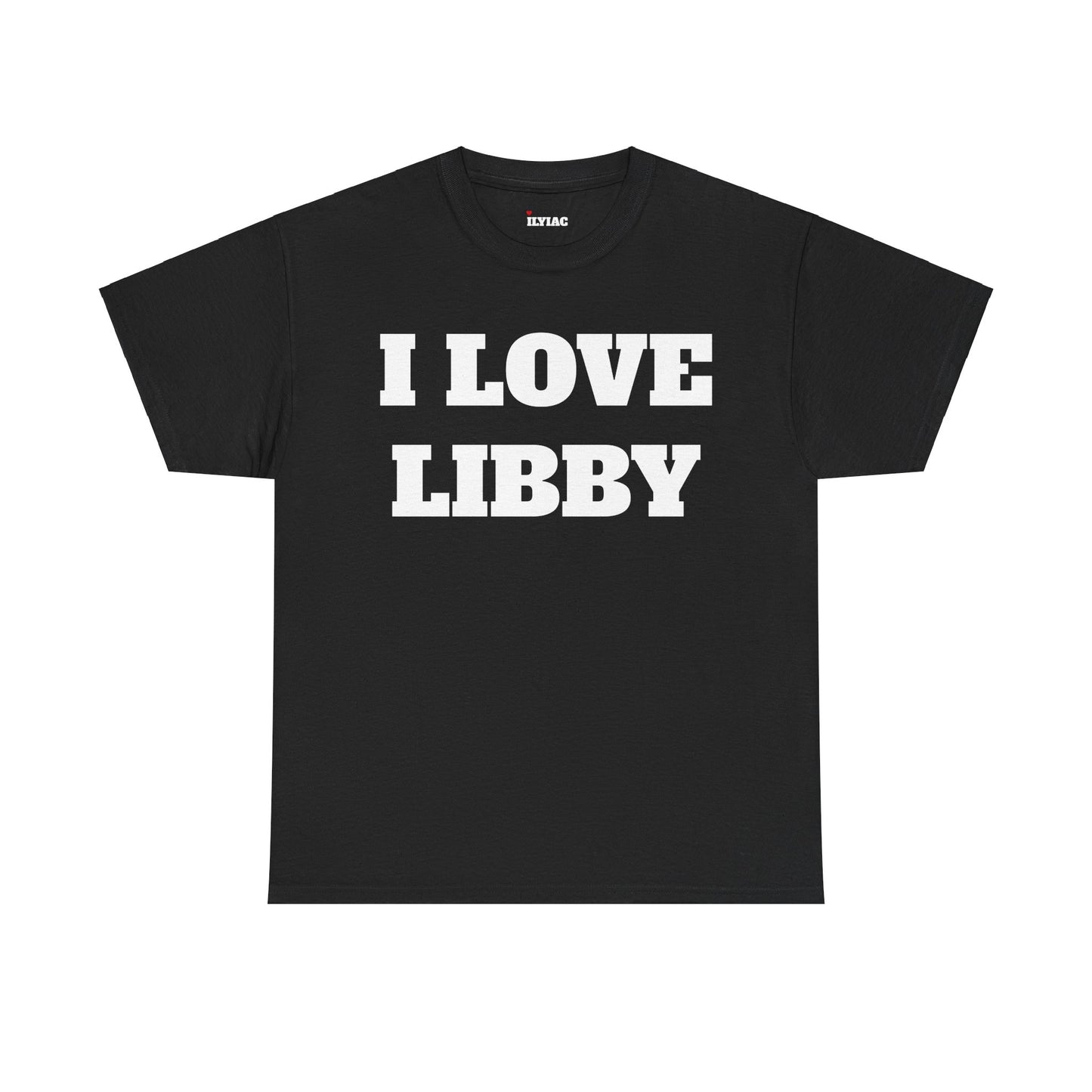 I LOVE LIBBY T-Shirt