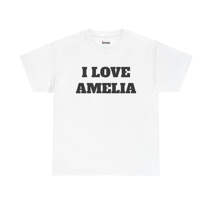 I LOVE AMELIA T-Shirt