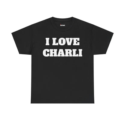 I LOVE CHARLI T-Shirt