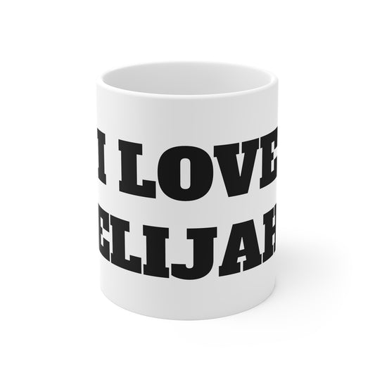 I LOVE ELIJAH MUG