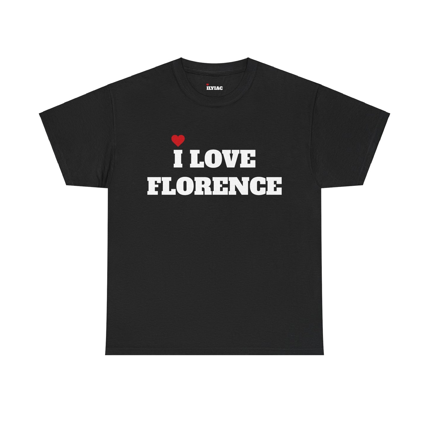 I LOVE FLORENCE <3 T-Shirt