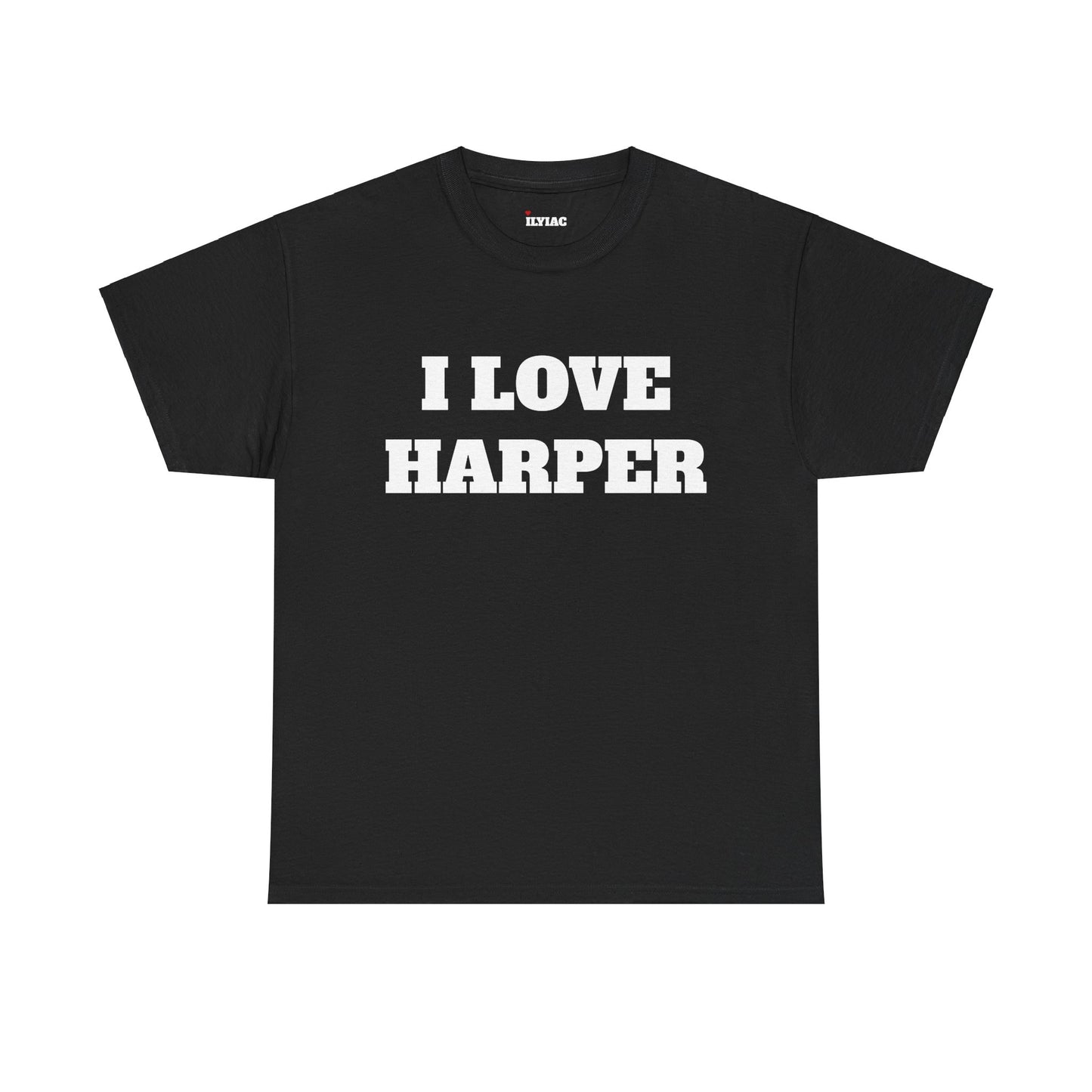 I LOVE HARPER T-Shirt