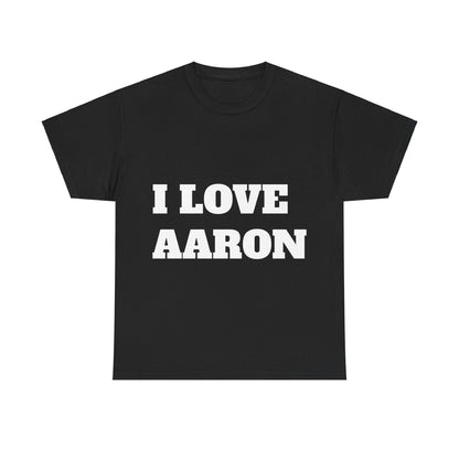 I LOVE AARON T-Shirt