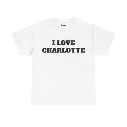 I LOVE CHARLOTTE T-Shirt