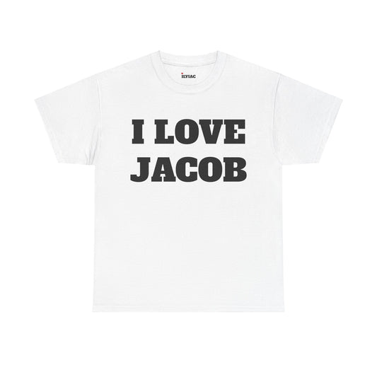 I LOVE JACOB T-Shirt