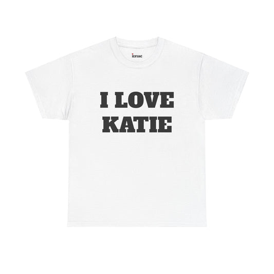 I LOVE KATIE T-Shirt