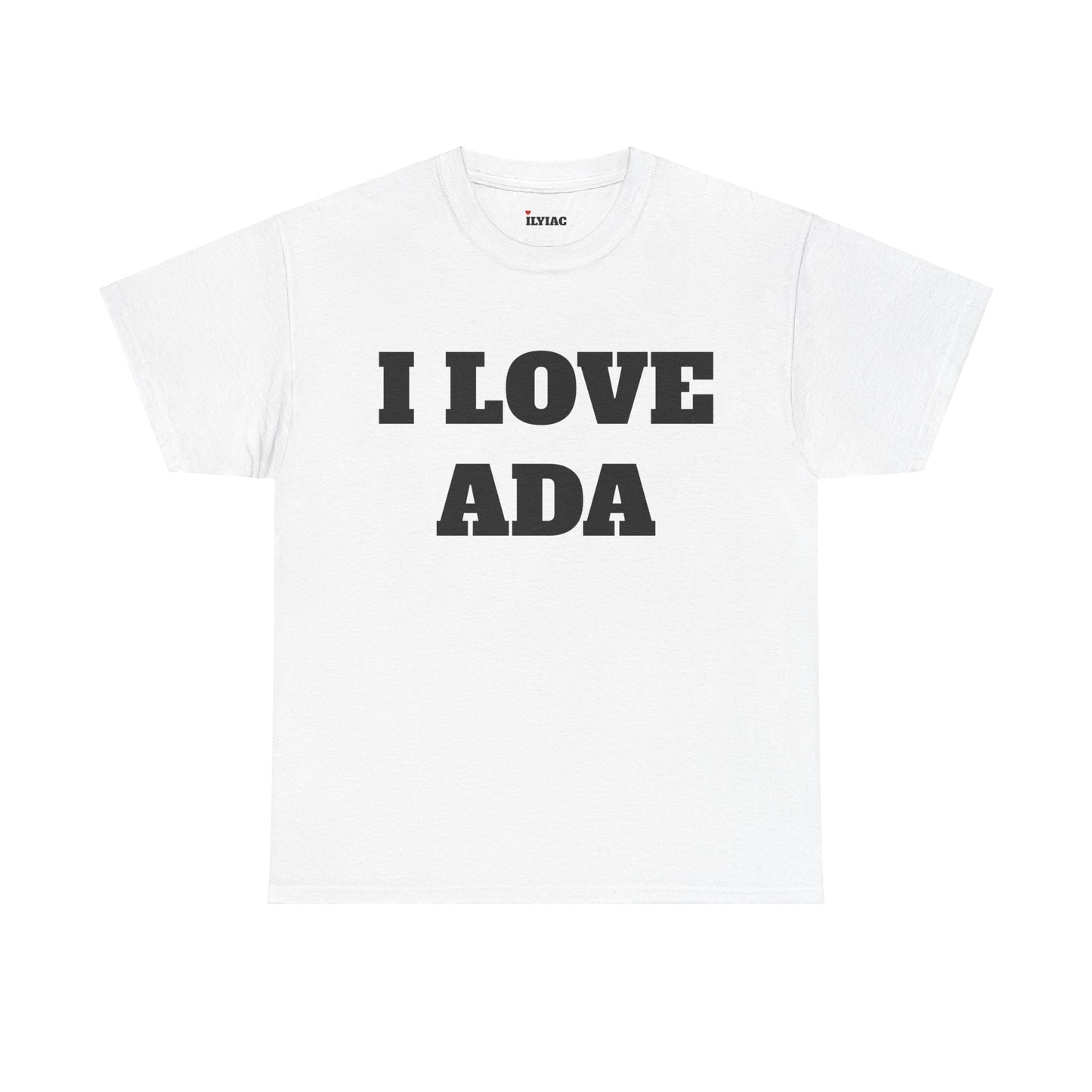 I LOVE ADA T-Shirt