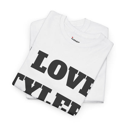 I LOVE TYLER T-Shirt