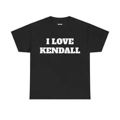 I LOVE KENDALL T-ShIrt