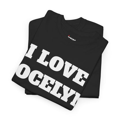 I LOVE JOCELYN T-Shirt